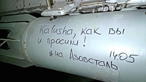 "Kalush, as you requested! #on Azovstal 14.05"
